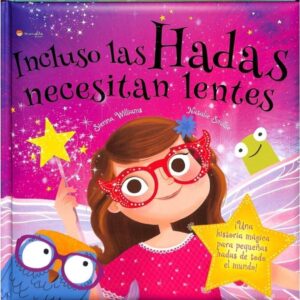 Libro Incluso las hadas necesitan gafas